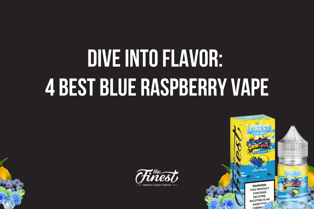 Best Blue Raspberry Vape Juice: Top Picks for Flavor and Clouds