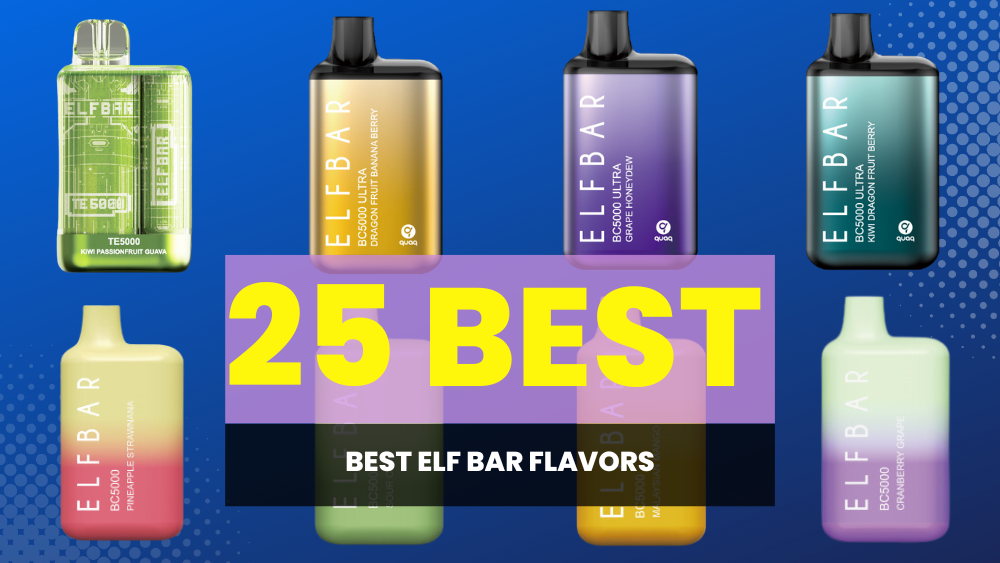 Best Elf Bar Flavors List: Top 10 Must-Try Flavors in 2024