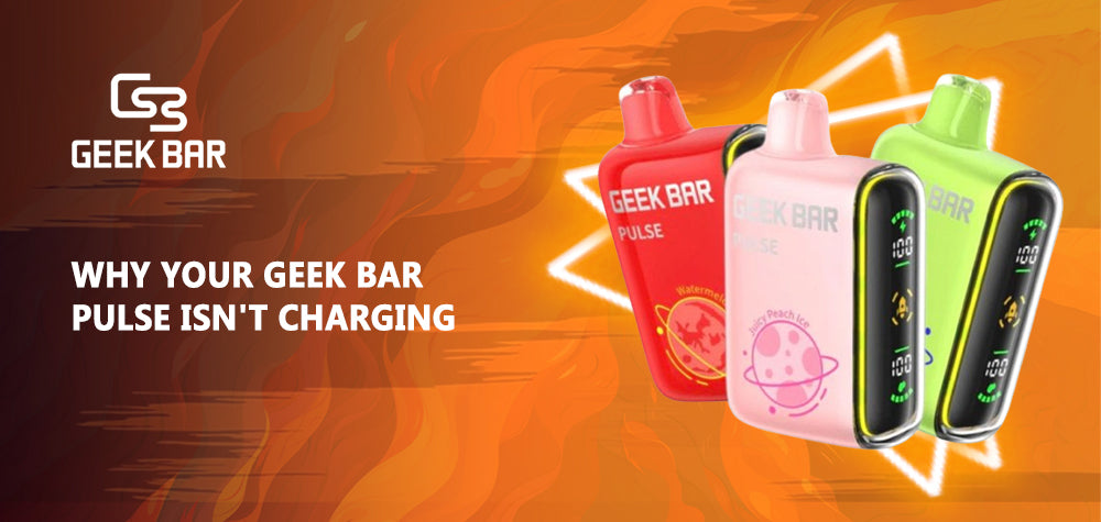 Why Wont My Geek Bar Pulse Charge? (Common Issues & Fixes)