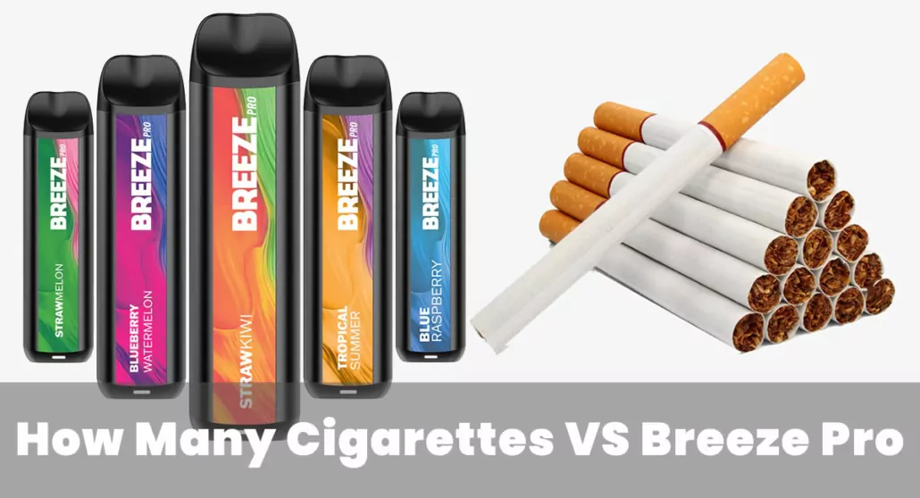 How Many Cigarettes in a Breeze Pro? Get the Quick Answer Right Here!