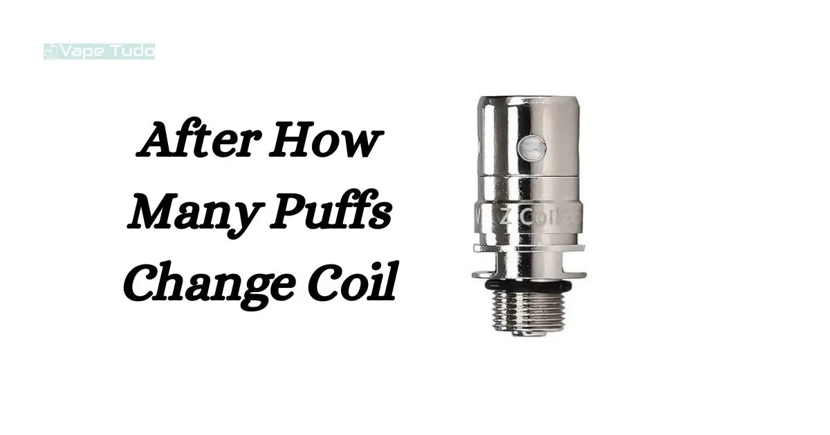 How Many Puffs Does a Coil Last? Simple Guide for Vapers!