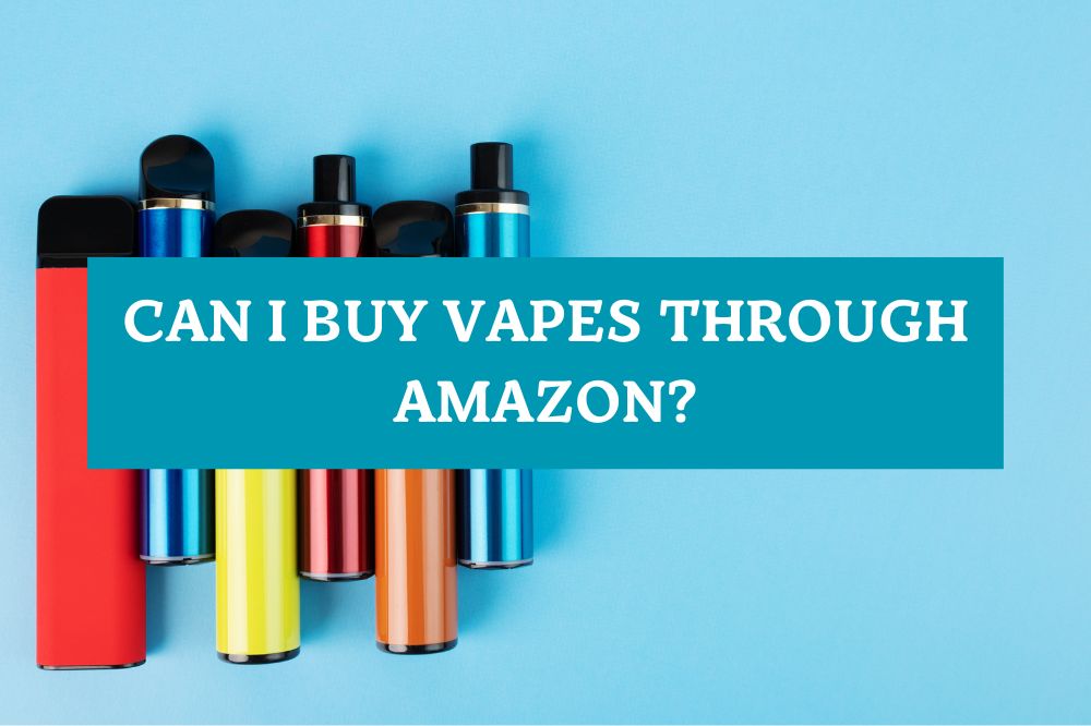 Can you buy electronic cigarettes on Amazon? Heres what you really need to know before searching.