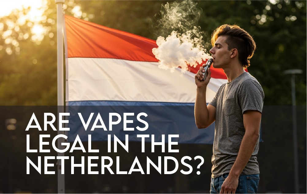 Electronic Cigarette Netherlands: How to Buy Legally & What to Know